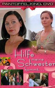 Hilfe, meine Schwester kommt!