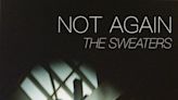 Columbia indie-rock trio The Sweaters goes the distance with 'Not Again'