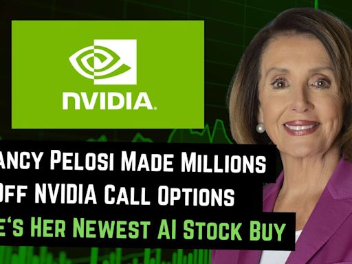 Nancy Pelosi Made Millions On NVIDIA Options - Here's Her Next AI Stock Play