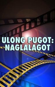 Ulong Pugot: Naglalagot