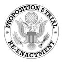 Proposition 8 Trial Re-Enactment