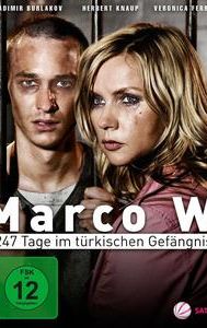 Marco W. - 247 Tage im türkischen Gefängnis
