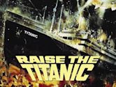 Raise the Titanic