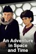 An Adventure in Space and Time