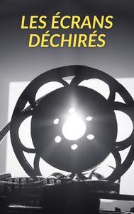 Les écrans déchirés