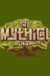 The Mythical Show