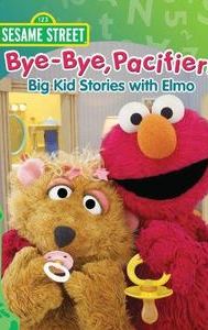 Sesame Street: Bye-Bye, Pacifier! Big Kid Stories with Elmo