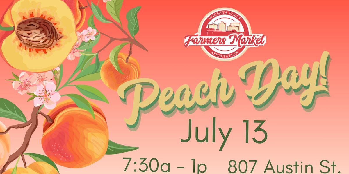 Wichita Falls Farmers Market to celebrate Peach Day