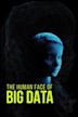 The Human Face of Big Data