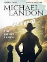 Michael Landon, the Father I Knew