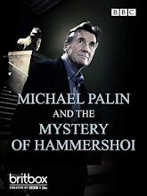 Watch Michael Palin and the Mystery of Hammershoi | Prime Video