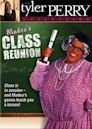 Madea's Class Reunion