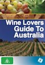 The Wine Lover's Guide to Australia