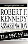 Robert F. Kennedy Assassination: The FBI Files