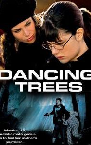 Dancing Trees