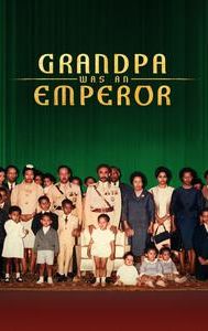 Grandpa Was an Emperor