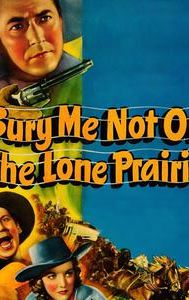 Bury Me Not on the Lone Prairie