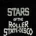 Stars of the Roller State Disco