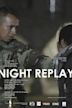 Night Replay