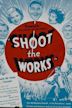 Shoot the Works (film)