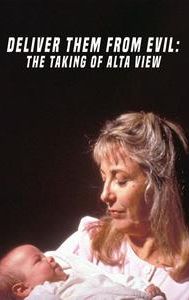 Deliver Them From Evil: The Taking of Alta View