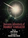 The Awesome Adventures of Frankie Stargazer - IMDb