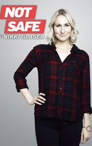 Not Safe With Nikki Glaser
