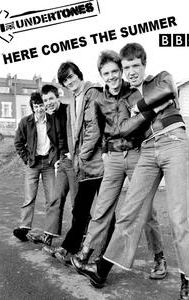 Here Comes the Summer: The Undertones Story