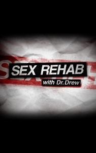 Sex Rehab With Dr. Drew