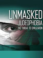 Unmasked Judeophobia: The Threat to Civilization