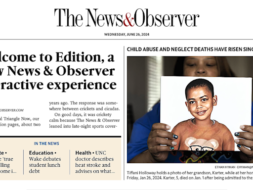 Welcome to Edition, your new News & Observer interactive experience