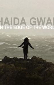 Haida Gwaii: On the Edge of the World