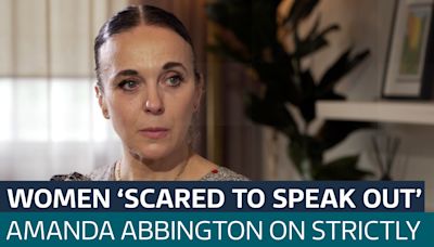 Strictly's Amanda Abbington says other women are 'scared' to speak out - Latest From ITV News