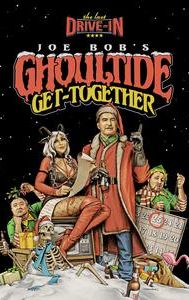 Joe Bob's Ghoultide Get-Together