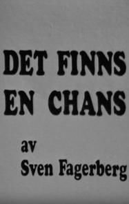 Det finns en chans