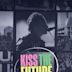 Kiss the Future