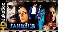 Tarkieb 2000 | Full Video Songs Jukebox | Nana Patekar, Tabu, Shilpa ...