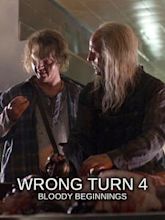 Wrong Turn 4: Bloody Beginnings