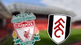 Liverpool vs Fulham: Prediction, team news, kick-off time, TV, live stream, h2h results, odds today