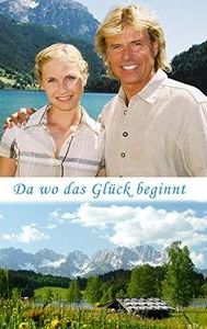 Da wo das Glück beginnt