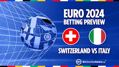 Switzerland vs Italy: Betting preview, tips and odds for last-16 Euros clash