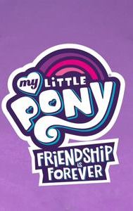 My Little Pony: Friendship Is Forever