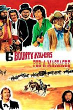 ‎Six Bounty Killers for a Massacre (1973) directed by Franco Lattanzi ...