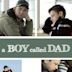 A Boy Called Dad