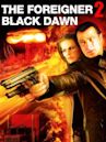 The Foreigner: Black Dawn