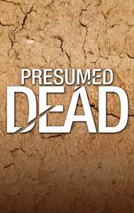 Presumed Dead