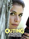 Outing - Engaged by Mistake