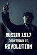 Russia 1917: Countdown to Revolution