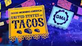 ‘Good Morning America’ Goes on Hunt For America’s Top Taco