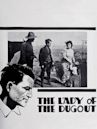 The Lady of the Dug-Out